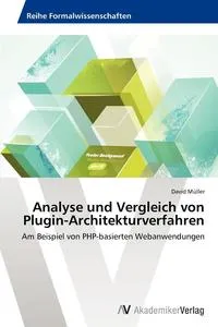 Обложка книги Analyse und Vergleich von Plugin-Architekturverfahren, Muller David