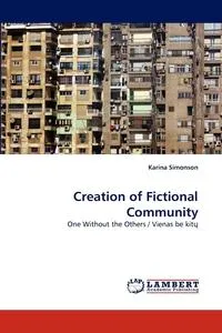 Обложка книги Creation of Fictional Community, Karina Simonson
