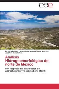 Обложка книги Analisis Hidrogeomorfologico del Norte de Mexico, Zavalza Avila Miriam Alejandra