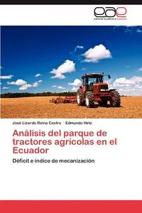 Обложка книги Analisis del Parque de Tractores Agricolas En El Ecuador, Jos Lizardo Reina Castro