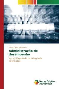 Обложка книги Administracao de desempenho, Hartmann Vilson Carlos