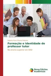 Обложка книги Formacao e identidade do professor tutor, Rossi Oliveira Palermo Roberta