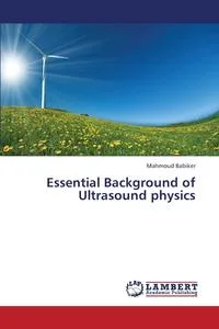 Обложка книги Essential Background of Ultrasound Physics, Babiker Mahmoud