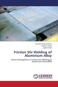 Обложка книги Friction Stir Welding of Aluminium Alloy, Cheema Gurmeet Singh