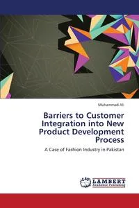 Обложка книги Barriers to Customer Integration Into New Product Development Process, Ali Muhammad