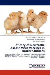 Обложка книги Efficacy of Newcastle Disease Virus Vaccines in Broiler Chickens, Mahmud Mohammad Showkat