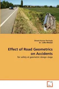 Обложка книги Effect of Road Geometrics on Accidents, Dinesh Kumar Parimala