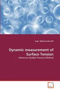 Обложка книги Dynamic measurement of Surface Tension, Engr. Muhammad Latif