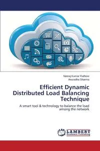 Обложка книги Efficient Dynamic Distributed Load Balancing Technique, Rathore Neeraj Kumar