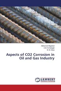 Обложка книги Aspects of CO2 Corrosion in Oil and Gas Industry, Migahed Mohamed