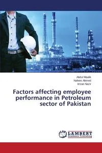 Обложка книги Factors affecting employee performance in Petroleum sector of Pakistan, Maalik Abdul