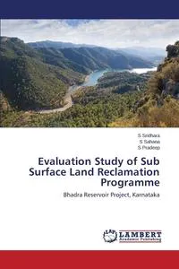 Обложка книги Evaluation Study of Sub Surface Land Reclamation Programme, Sridhara S