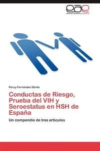 Обложка книги Conductas de Riesgo, Prueba del Vih y Seroestatus En Hsh de Espana, Fernandez Davila Percy