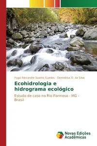 Обложка книги Ecohidrologia e hidrograma ecologico, Soares Guedes Hugo Alexandre