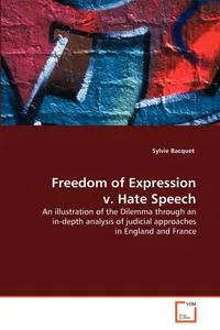 Обложка книги Freedom of Expression v. Hate Speech, Sylvie Bacquet