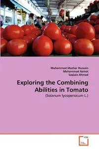 Обложка книги Exploring the Combining Abilities in Tomato, Muhammad Mazhar Hussain