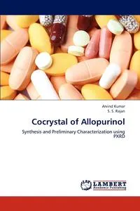 Обложка книги Cocrystal of Allopurinol, Arvind Kumar