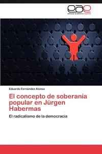 Обложка книги El Concepto de Soberania Popular En Jurgen Habermas, Fernandez Alonso Eduardo