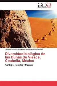 Обложка книги Diversidad Biologica de Las Dunas de Viesca, Coahuila, Mexico, Cristina Garc a. De La Pe a.