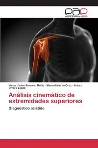 Обложка книги Analisis cinematico de extremidades superiores, Romano Muniz Victor Javier