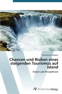 Обложка книги Chancen und Risiken eines steigenden Tourismus auf Island, Wagner Svenja Kristin