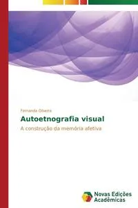 Обложка книги Autoetnografia visual, Oliveira Fernanda