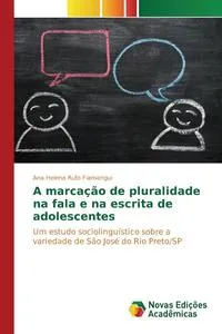 Обложка книги A marcacao de pluralidade na fala e na escrita de adolescentes, Rufo Fiamengui Ana Helena