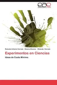 Обложка книги Experimentos En Ciencias, Rolando Antonio Curvale