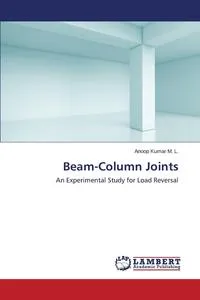 Обложка книги Beam-Column Joints, M. L. Anoop Kumar