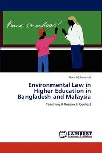 Обложка книги Environmental Law in Higher Education in Bangladesh and Malaysia, Noor Mohammad