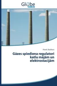 Обложка книги G Zes Spiediena Regulatori Katlu M J M Un Elektrostacij M, Ska Kovs P. Vels