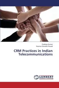 Обложка книги Crm Practices in Indian Telecommunications, Kumar Pradeep