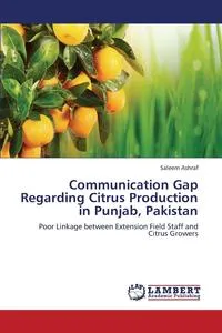 Обложка книги Communication Gap Regarding Citrus Production in Punjab, Pakistan, Ashraf Saleem