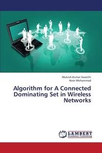 Обложка книги Algorithm for a Connected Dominating Set in Wireless Networks, Awasthi Mukesh Kumar