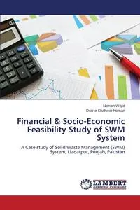 Обложка книги Financial & Socio-Economic Feasibility Study of SWM System, Wajid Noman