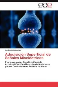 Обложка книги Adquisicion Superficial de Senales Mioelectricas, Somlai Schweiger Ian