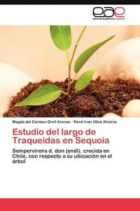 Обложка книги Estudio del largo de Traqueidas en Sequoia, Orell Arenas Magda del Carmen