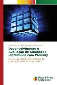 Обложка книги Desenvolvimento e Avaliacao de Simulacao Distribuida com Ptolemy, Lemos Vidal de Negreiros Angelo