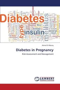 Обложка книги Diabetes in Pregnancy, El-Mazny Akmal