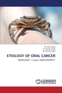 Обложка книги Etiology of Oral Cancer, Singh Arun