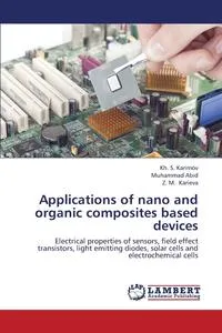 Обложка книги Applications of Nano and Organic Composites Based Devices, S. Karimov Kh