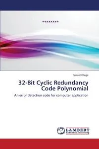 Обложка книги 32-Bit Cyclic Redundancy Code Polynomial, Olege Fanuel