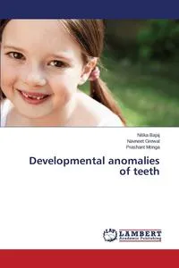 Обложка книги Developmental Anomalies of Teeth, Bajaj Nitika