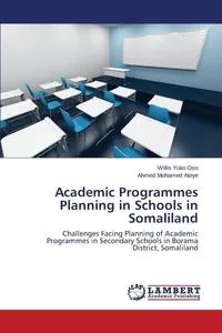 Обложка книги Academic Programmes Planning in Schools in Somaliland, Yuko Oso Willis