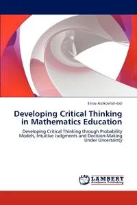 Обложка книги Developing Critical Thinking in Mathematics Education, Einav Aizikovitsh-Udi