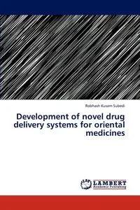 Обложка книги Development of novel drug delivery systems for oriental medicines, Subedi Robhash Kusam