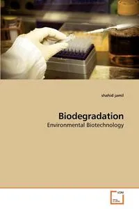 Обложка книги Biodegradation, shahid jamil