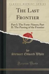 Обложка книги The Last Frontier, Stewart Edward White