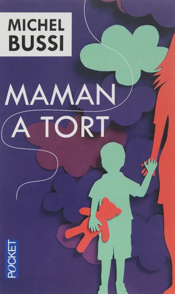 Обложка книги Maman a tort, Бюсси Мишель