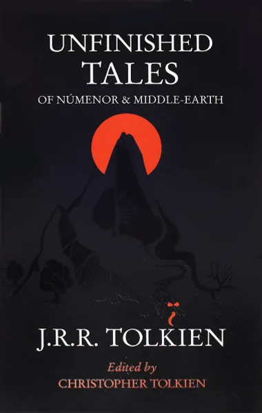 Обложка книги UNFINISHED TALES, J. R. R. Tolkien
